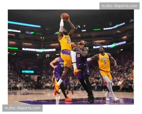 湖人防守策略成功限制国王快攻 全场迫使对手出现18次失误 湖人防守策略成功限制国王快攻 全场迫使对手出现18次失误